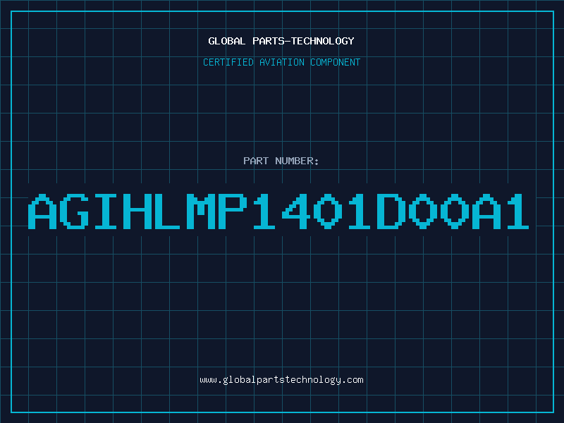 Aviation Part AGIHLMP1401D00A1