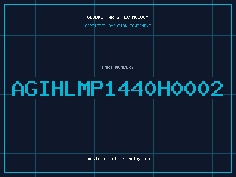 Aviation Part AGIHLMP1440H0002