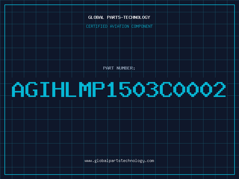 Aviation Part AGIHLMP1503C0002