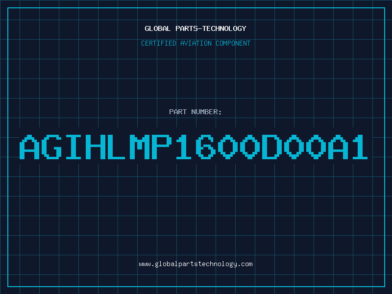 Aviation Part AGIHLMP1600D00A1