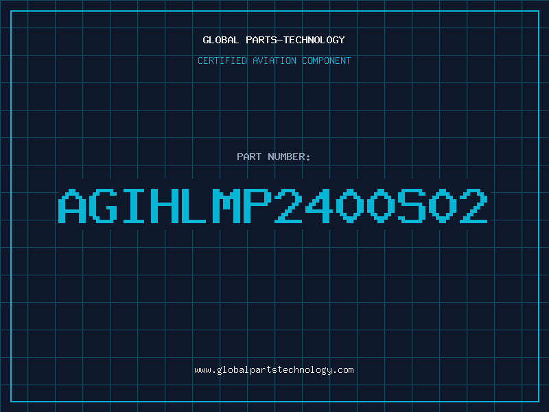 Aviation Part AGIHLMP2400S02
