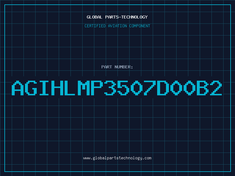 Aviation Part AGIHLMP3507D00B2