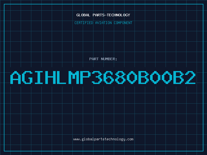 Aviation Part AGIHLMP3680B00B2