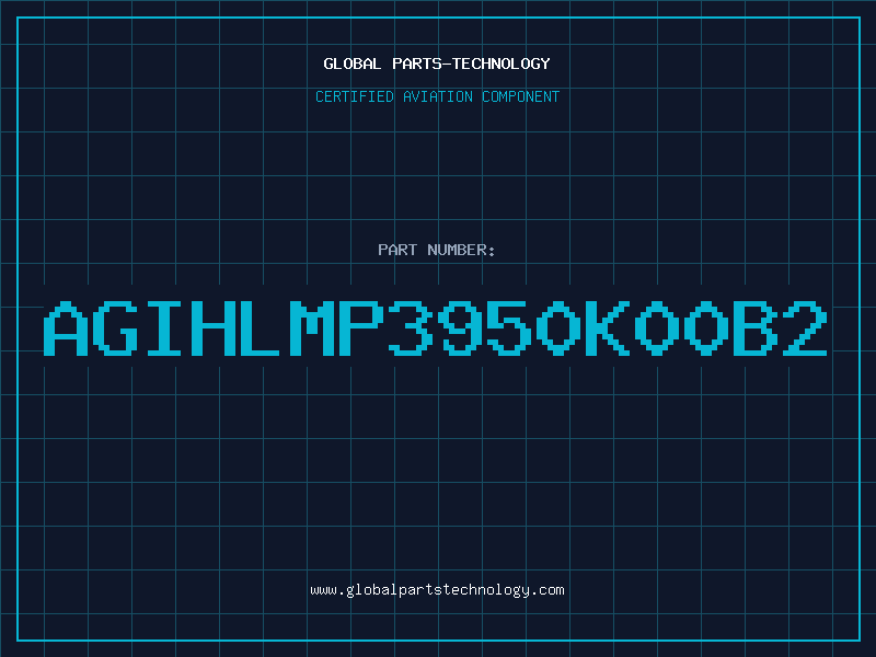 Aviation Part AGIHLMP3950K00B2