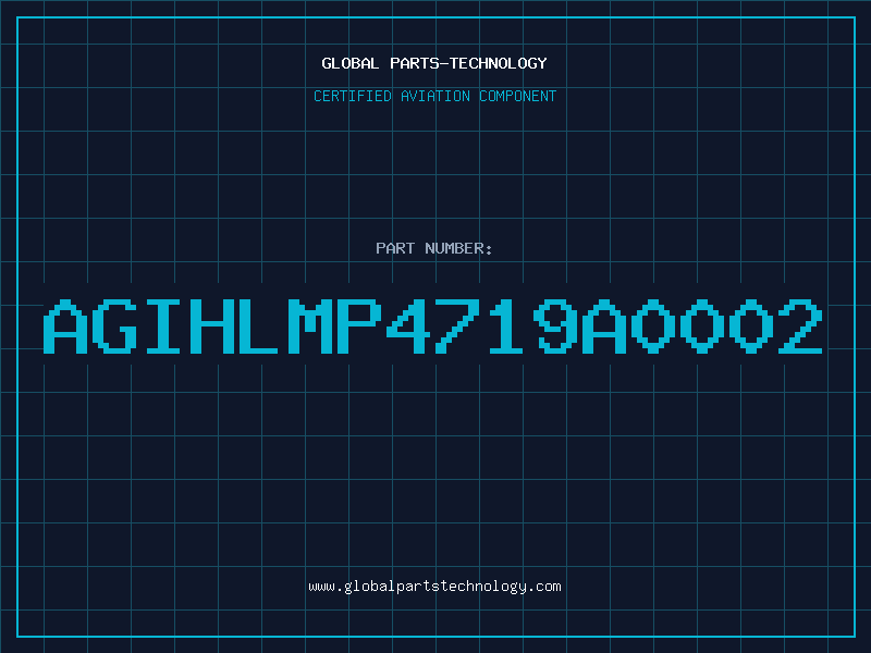 Aviation Part AGIHLMP4719A0002