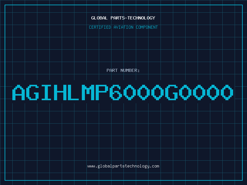 Aviation Part AGIHLMP6000G0000