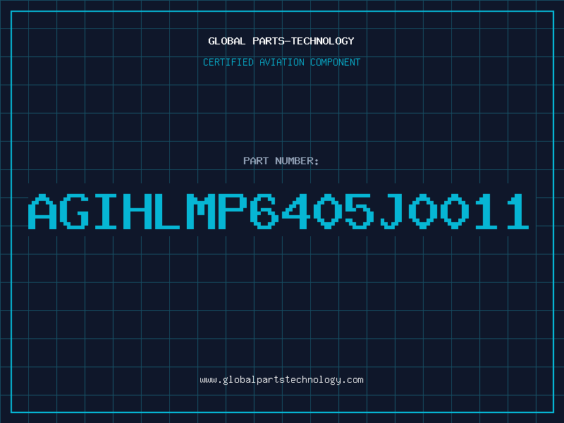 Aviation Part AGIHLMP6405J0011