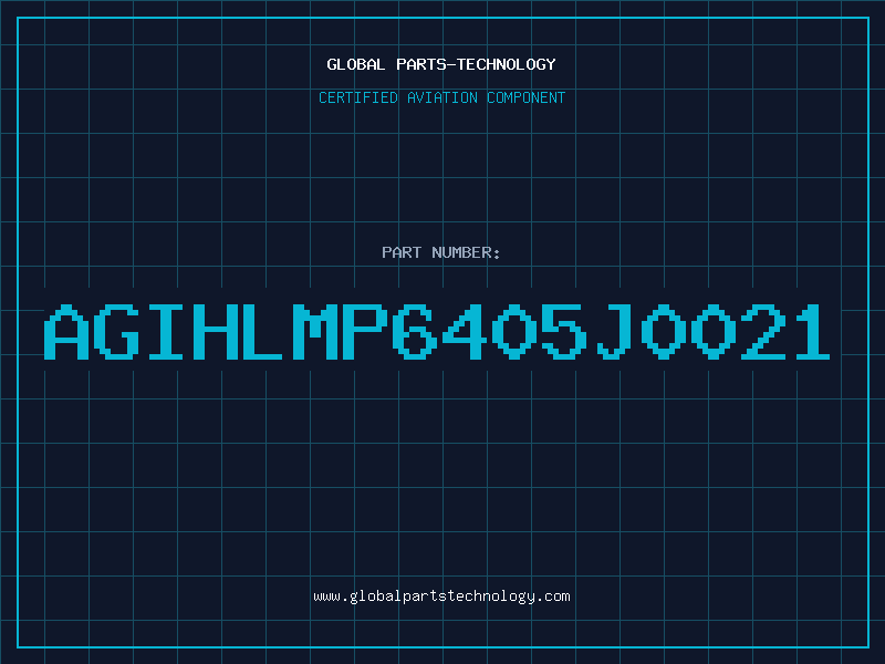 Aviation Part AGIHLMP6405J0021
