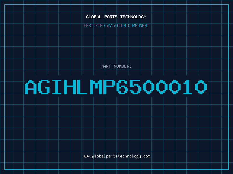 Aviation Part AGIHLMP6500010