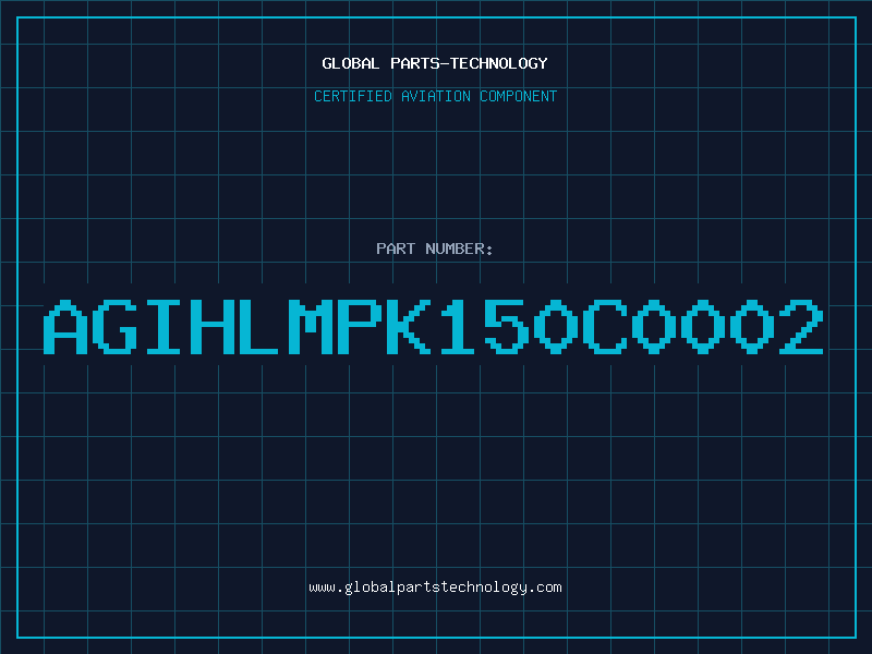 Aviation Part AGIHLMPK150C0002