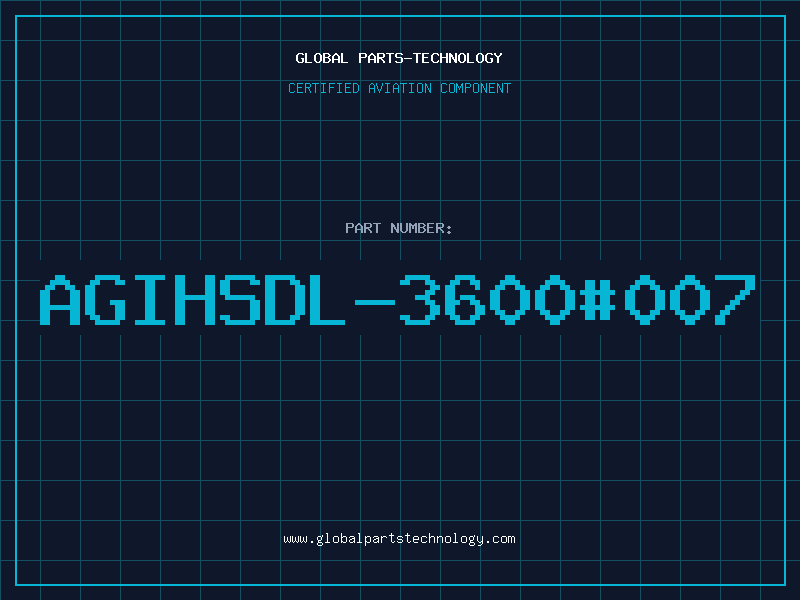 Aviation Part AGIHSDL-3600#007