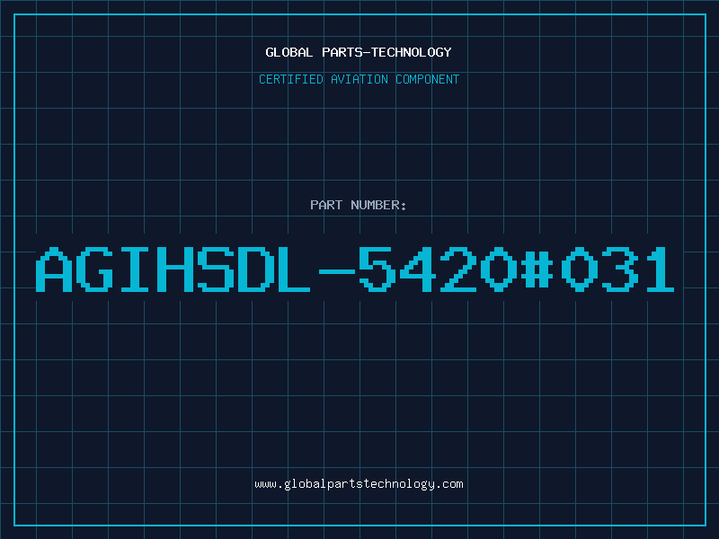 Aviation Part AGIHSDL-5420#031