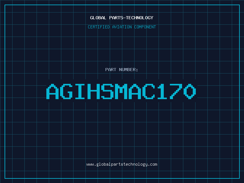 Aviation Part AGIHSMAC170