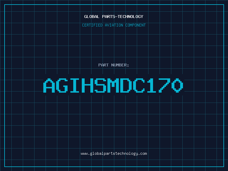 Aviation Part AGIHSMDC170