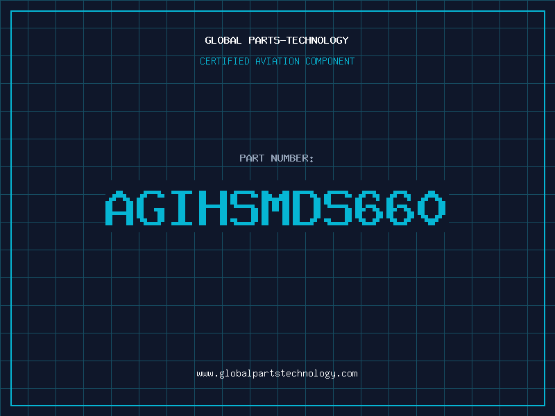 Aviation Part AGIHSMDS660
