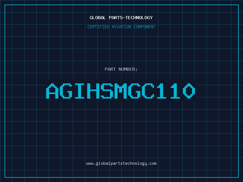 Aviation Part AGIHSMGC110