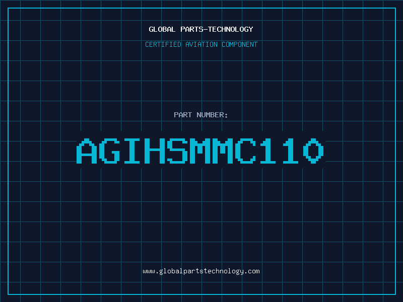 Aviation Part AGIHSMMC110
