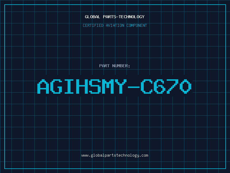 Aviation Part AGIHSMY-C670