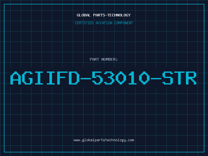Aviation Part AGIIFD-53010-STR