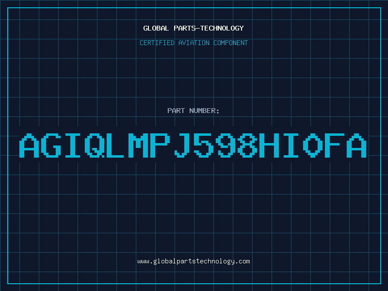 Aviation Part AGIQLMPJ598HI0FA