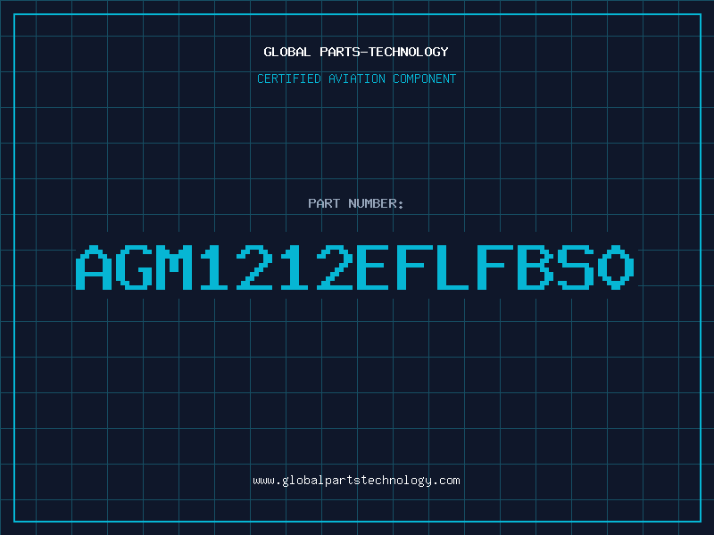 Aviation Part AGM1212EFLFBS0