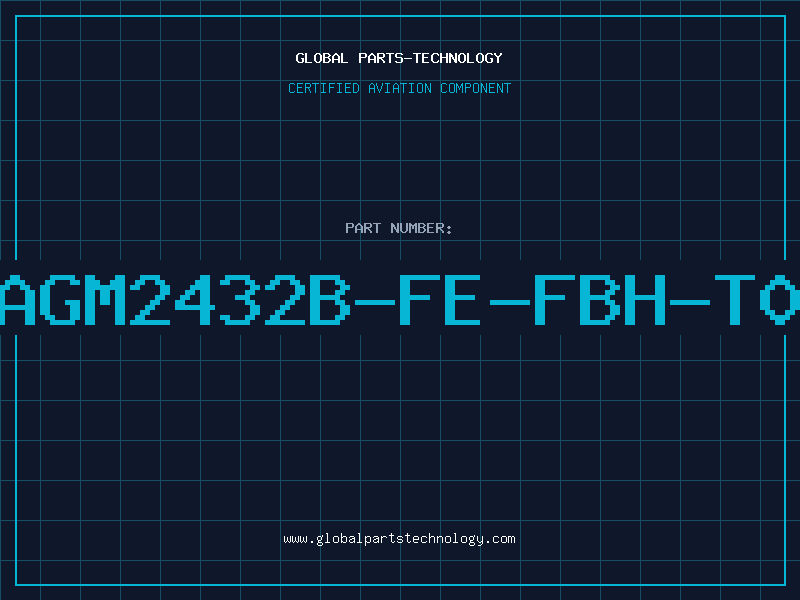 Aviation Part AGM2432B-FE-FBH-T0