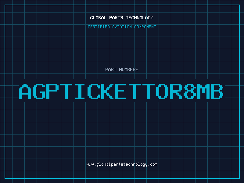 Aviation Part AGPTICKETTOR8MB