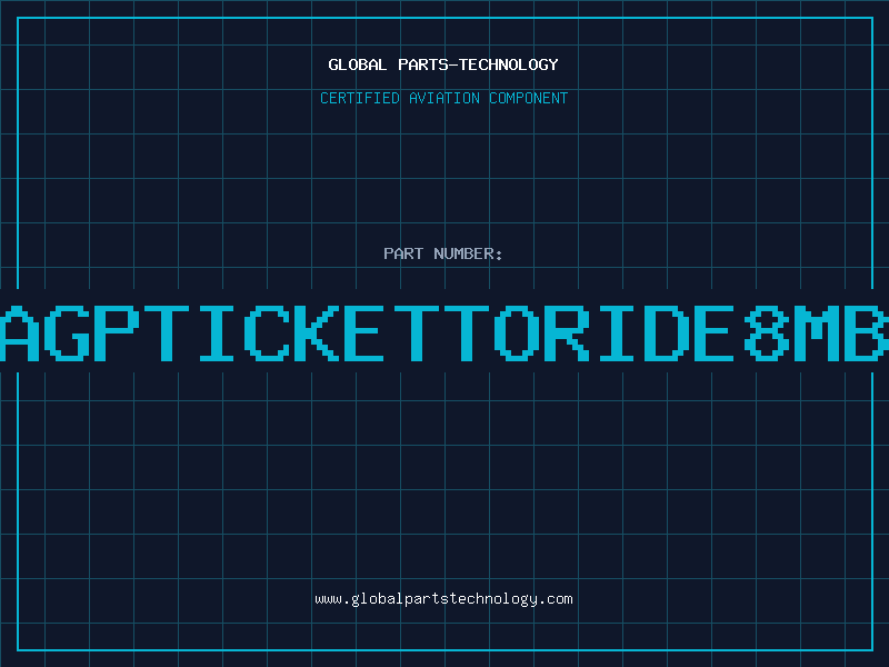 Aviation Part AGPTICKETTORIDE8MB