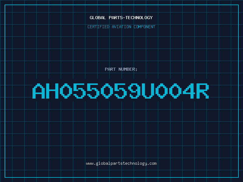 Aviation Part AH055059U004R