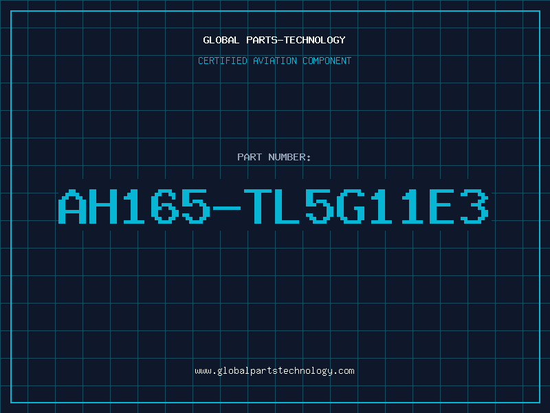 Aviation Part AH165-TL5G11E3
