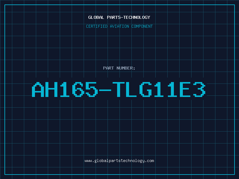 Aviation Part AH165-TLG11E3
