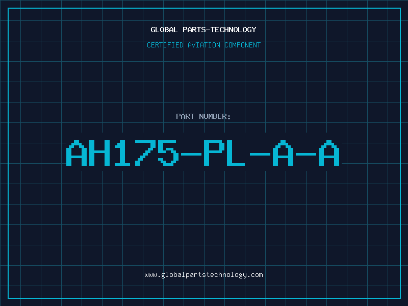 Aviation Part AH175-PL-A-A