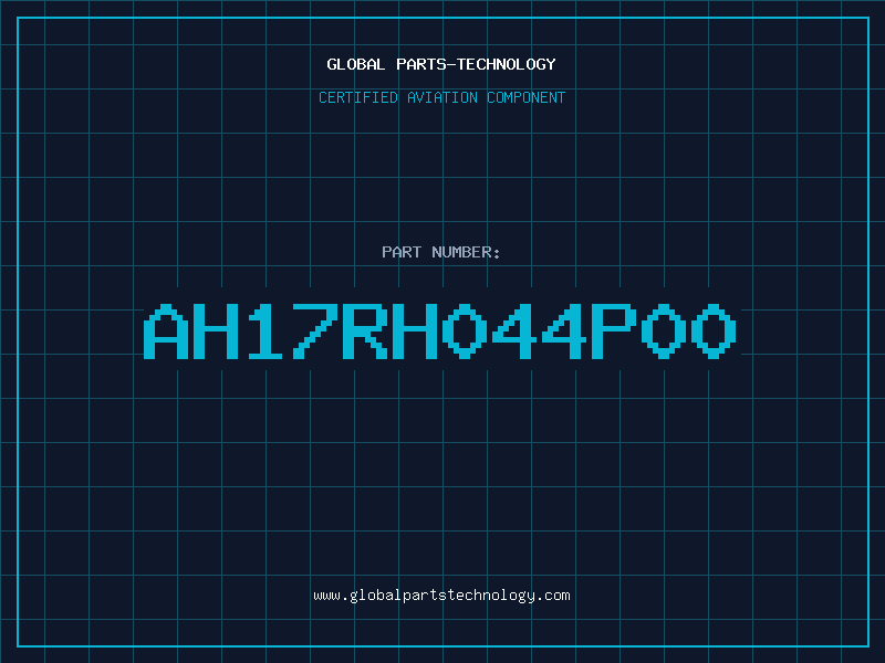 Aviation Part AH17RH044P00