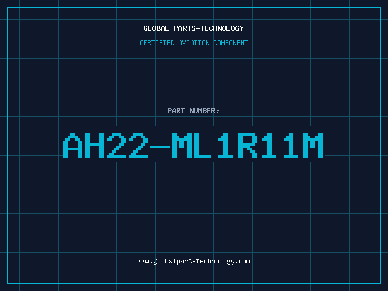 Aviation Part AH22-ML1R11M
