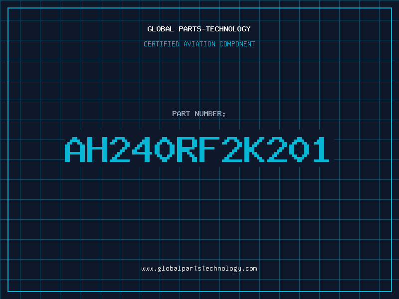 Aviation Part AH240RF2K201