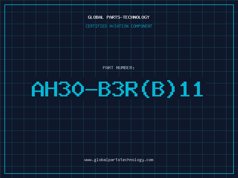 Aviation Part AH30-B3R(B)11