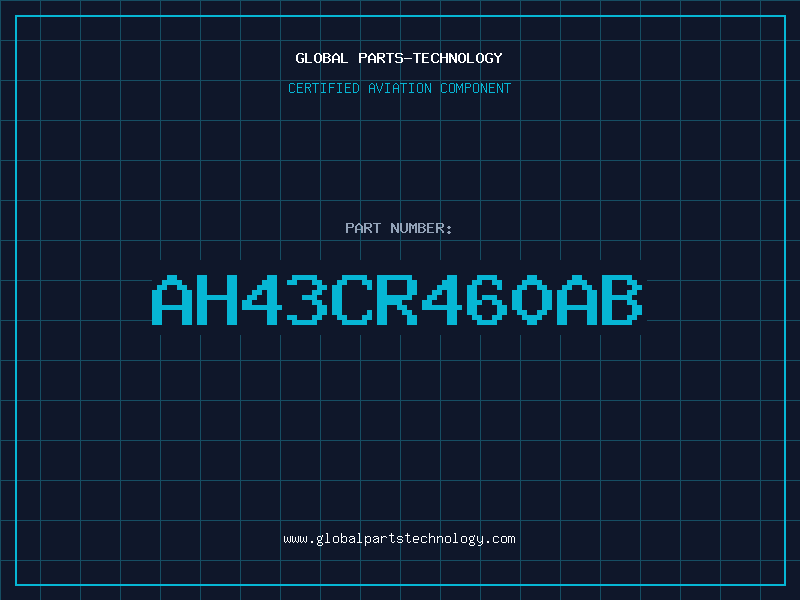 Aviation Part AH43CR460AB