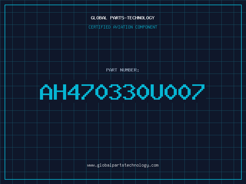 Aviation Part AH470330U007