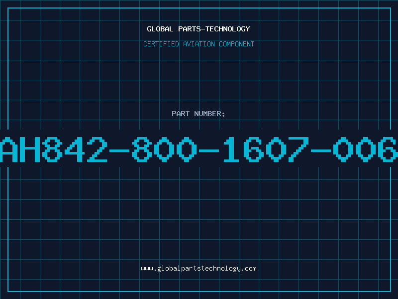 Aviation Part AH842-800-1607-006