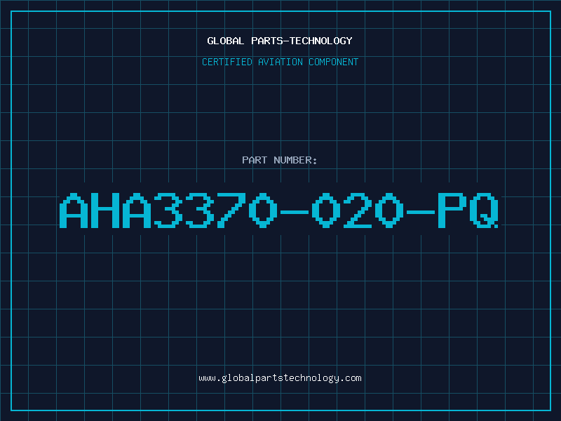 Aviation Part AHA3370-020-PQ