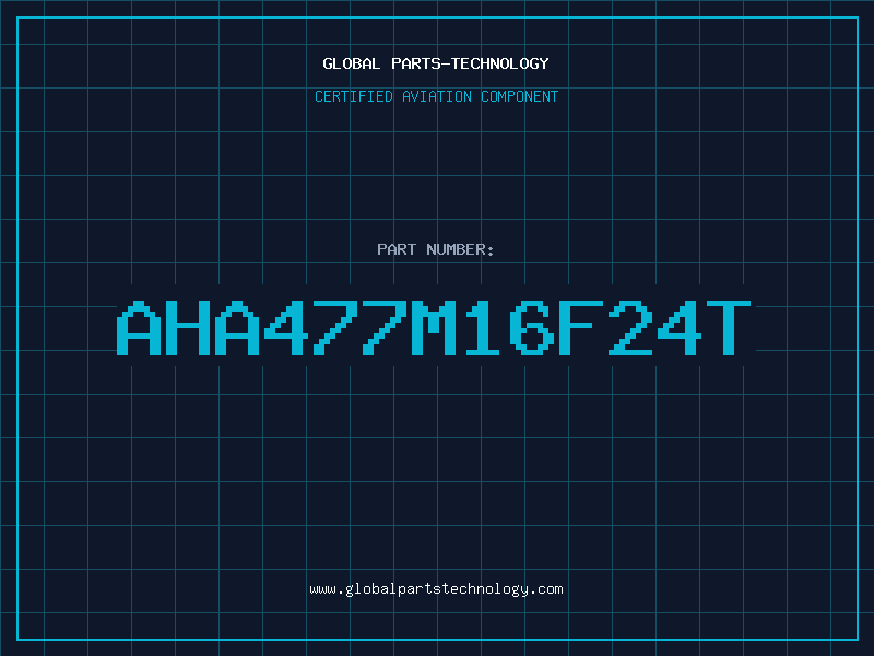 Aviation Part AHA477M16F24T