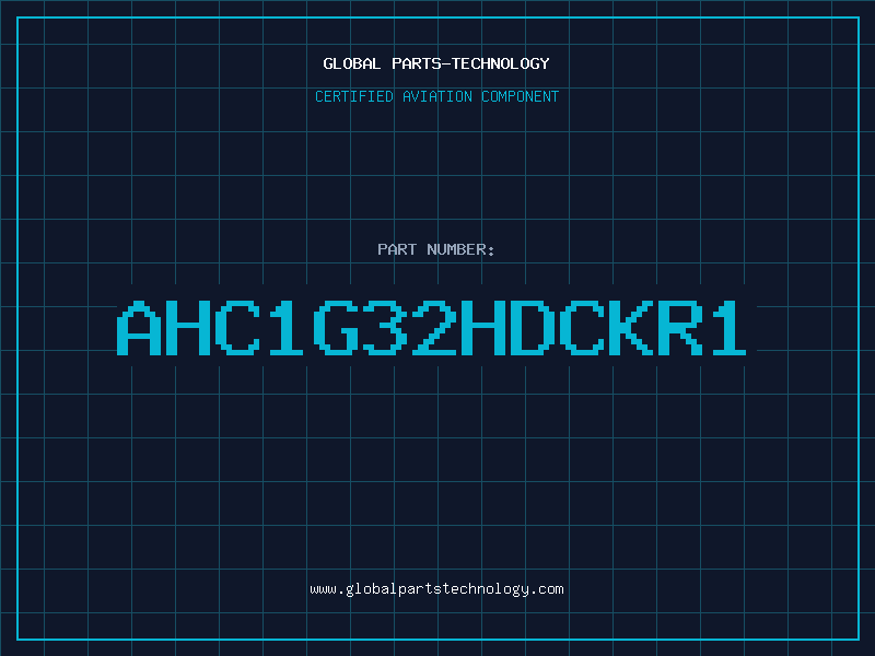 Aviation Part AHC1G32HDCKR1