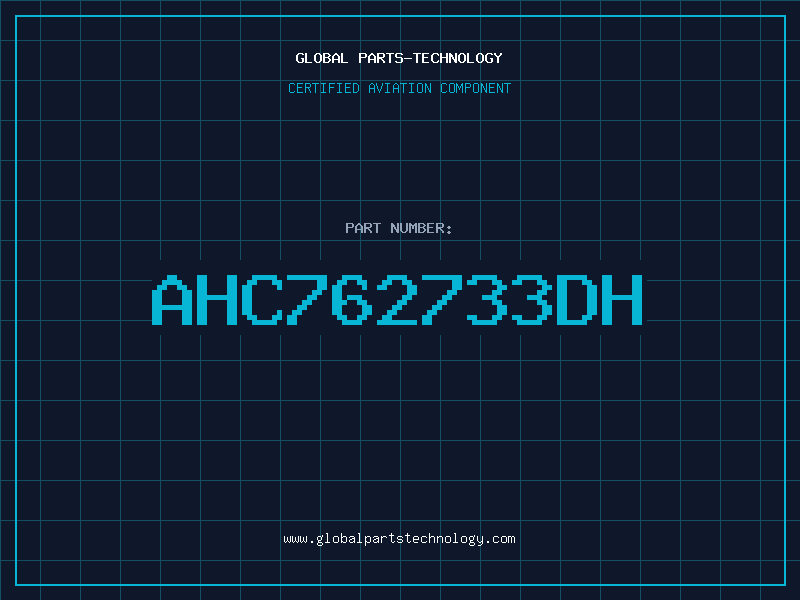 Aviation Part AHC762733DH
