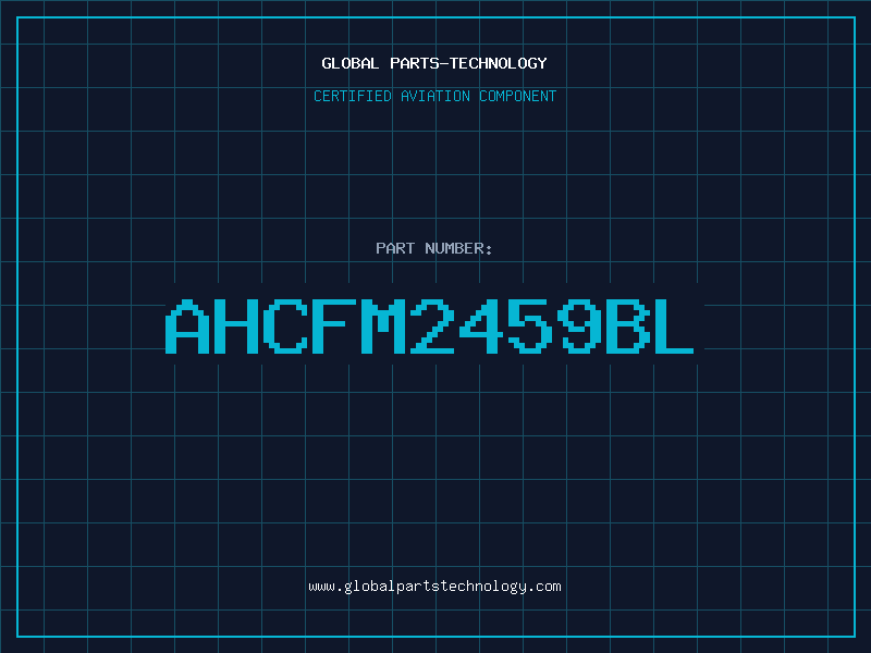 Aviation Part AHCFM2459BL