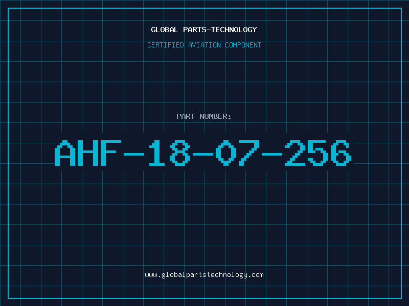 Aviation Part AHF-18-07-256