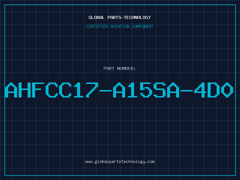 Aviation Part AHFCC17-A15SA-4D0