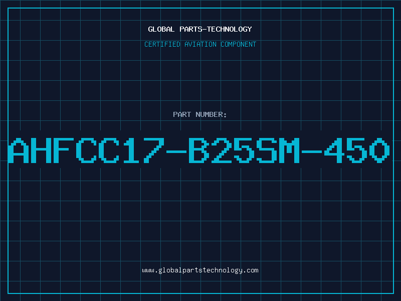 Aviation Part AHFCC17-B25SM-450