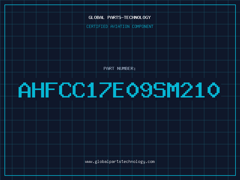 Aviation Part AHFCC17E09SM210