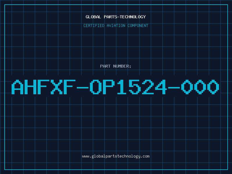 Aviation Part AHFXF-OP1524-000