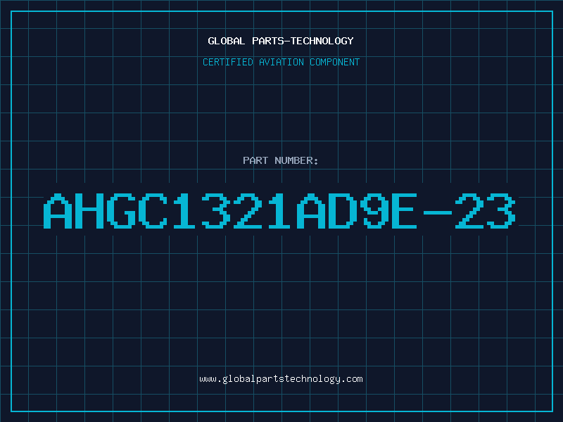 Aviation Part AHGC1321AD9E-23